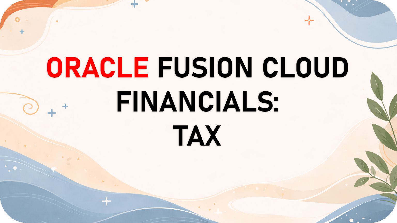 Oracle Fusion Tax