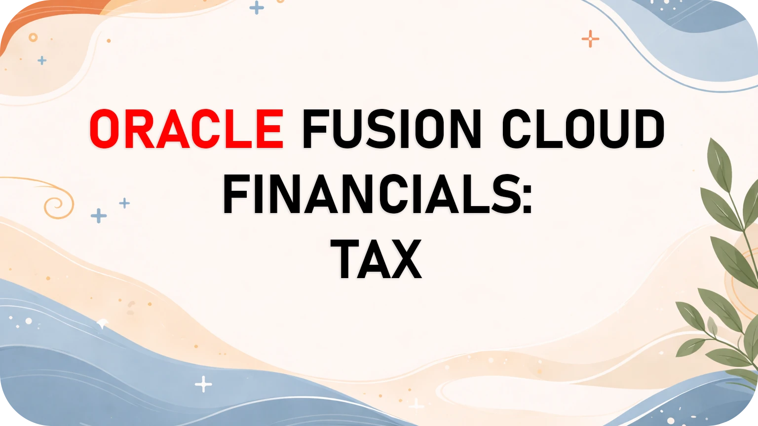 Oracle Fusion Tax