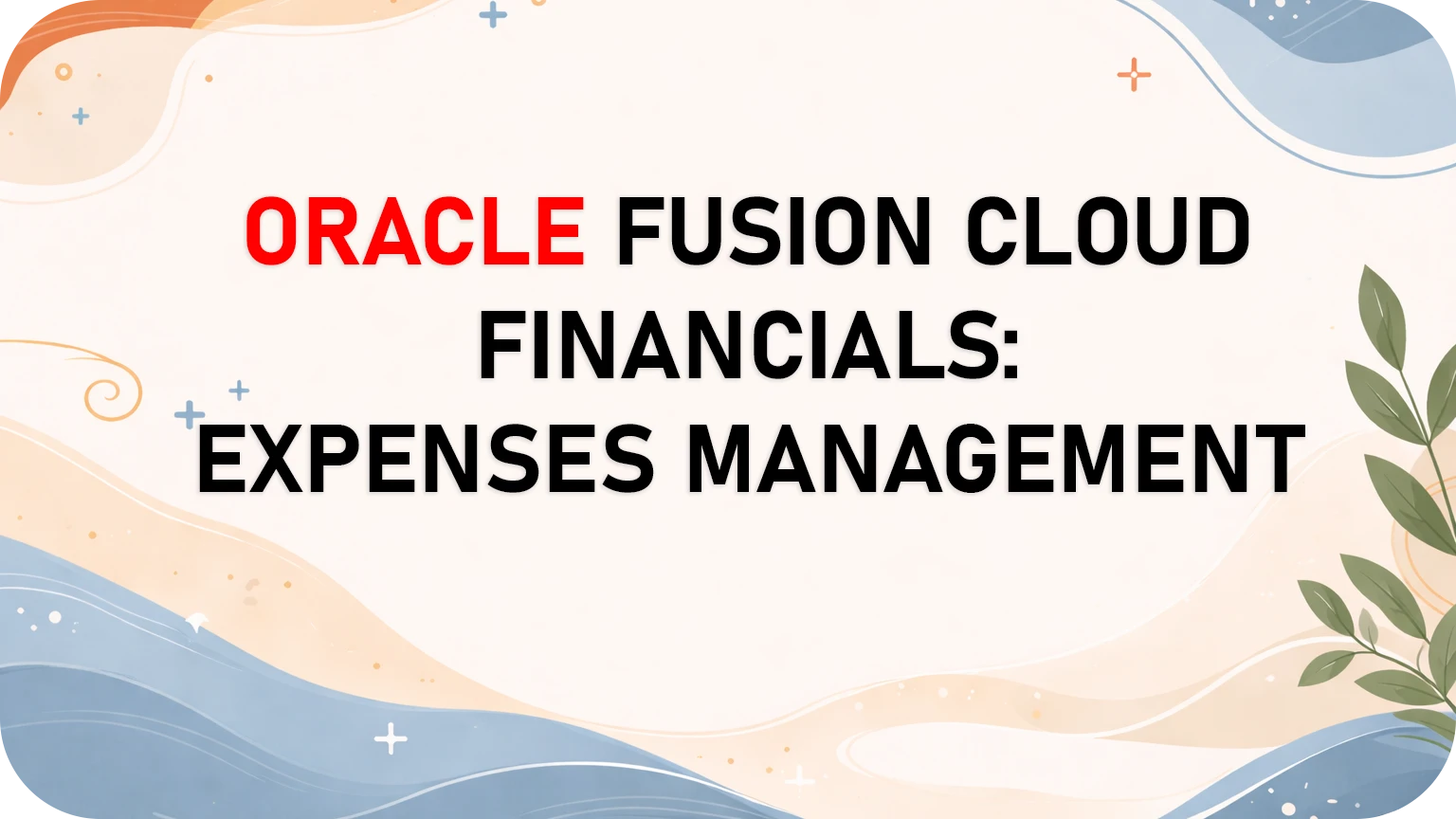 Oracle Fusion Cloud Expense Management
