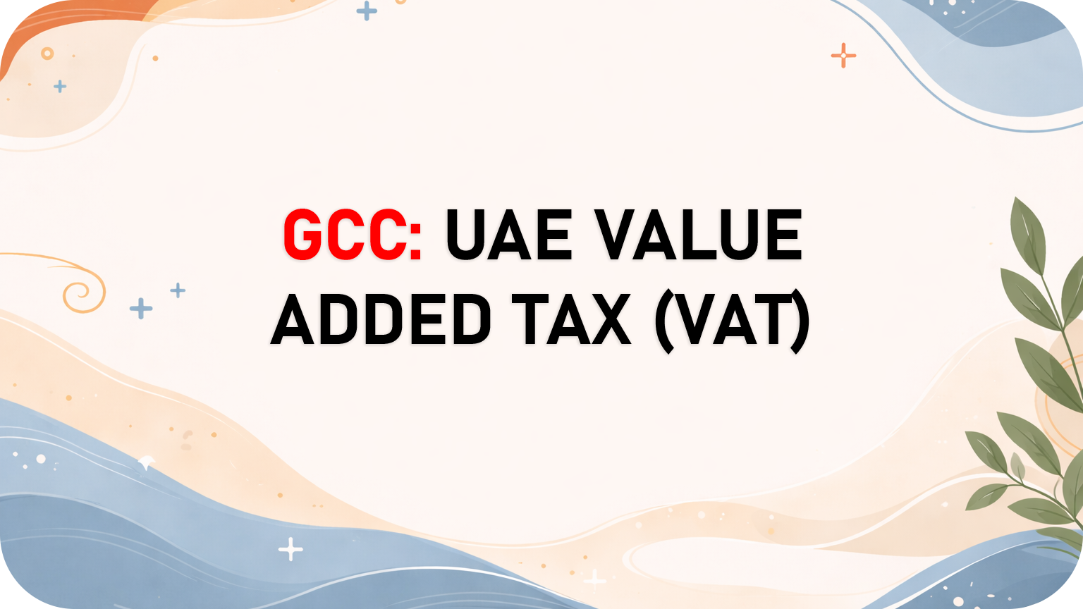 UAE Value Added Tax (VAT)