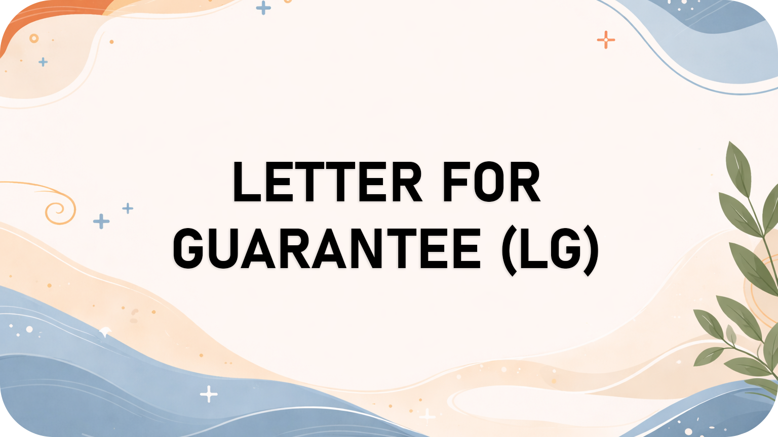 Letter of Guarantee (LG)