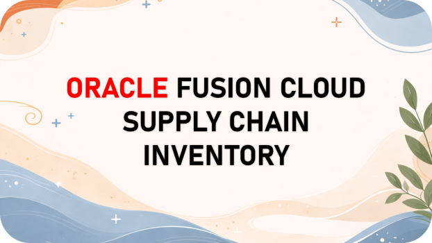 Oracle Fusion Cloud Inventory