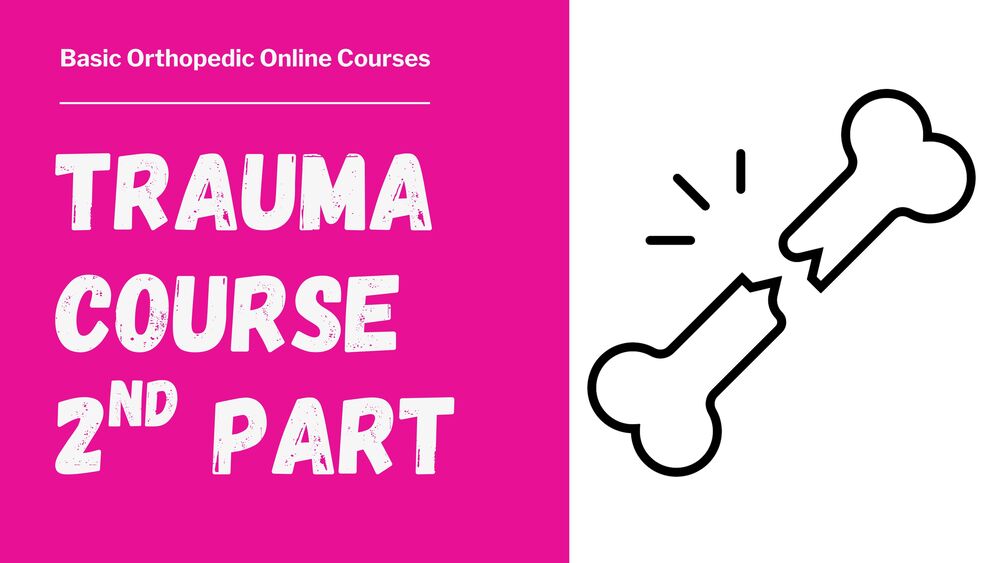 Trauma Course - Second Part