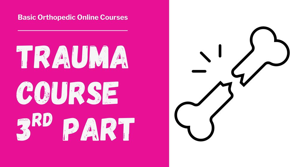 Trauma Course - Third Part