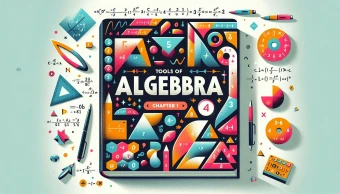 Chapter 1: Tools of Algebra
